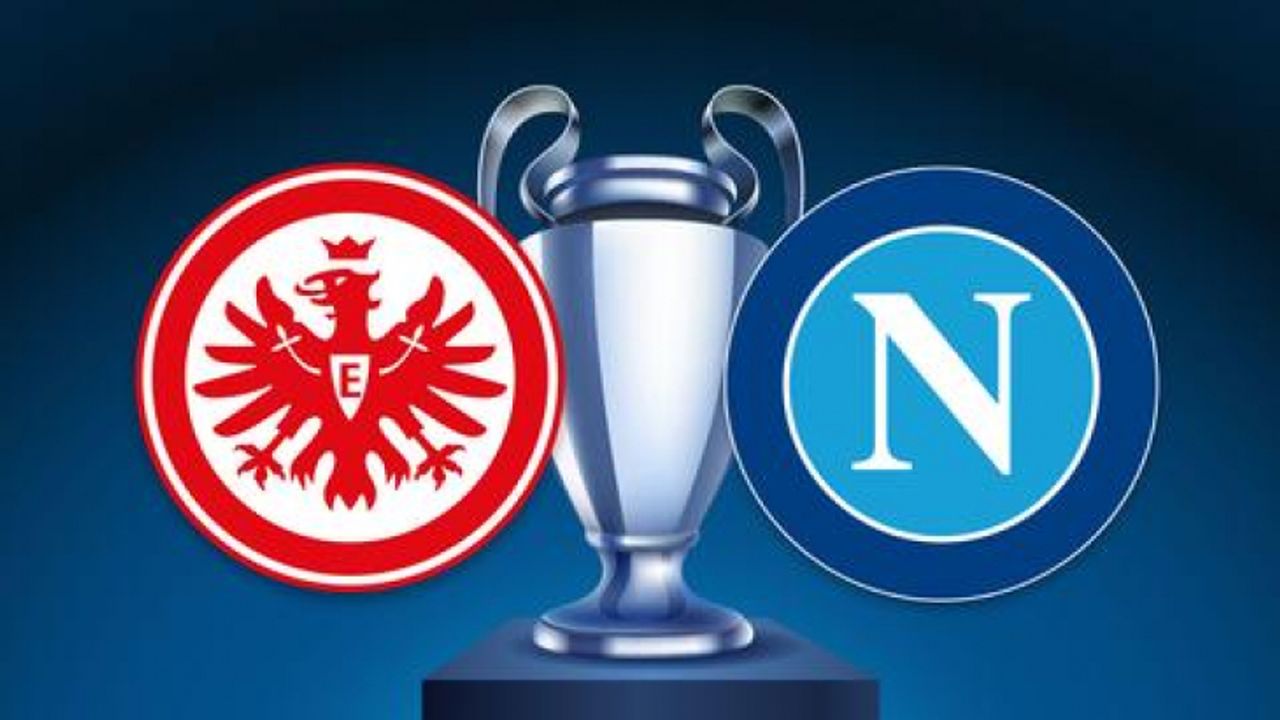 Eintracht Frankfurt - Napoli maçı ne zaman, saat kaçta, hangi kanalda?