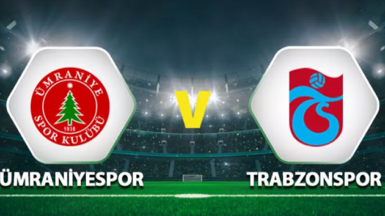 Ümraniyespor - Trabzonspor maçı ne zaman, saat kaçta, hangi kanalda?