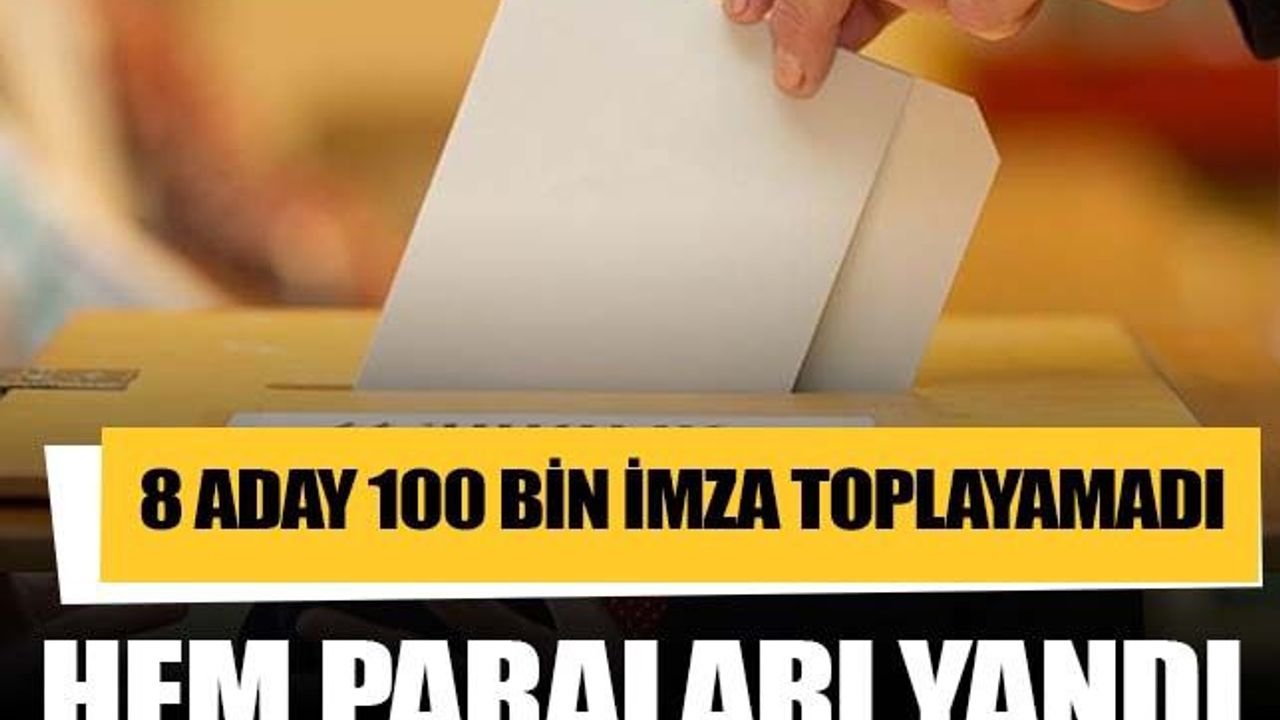 100 bin imza toplayamayan adayların ücreti yandı!