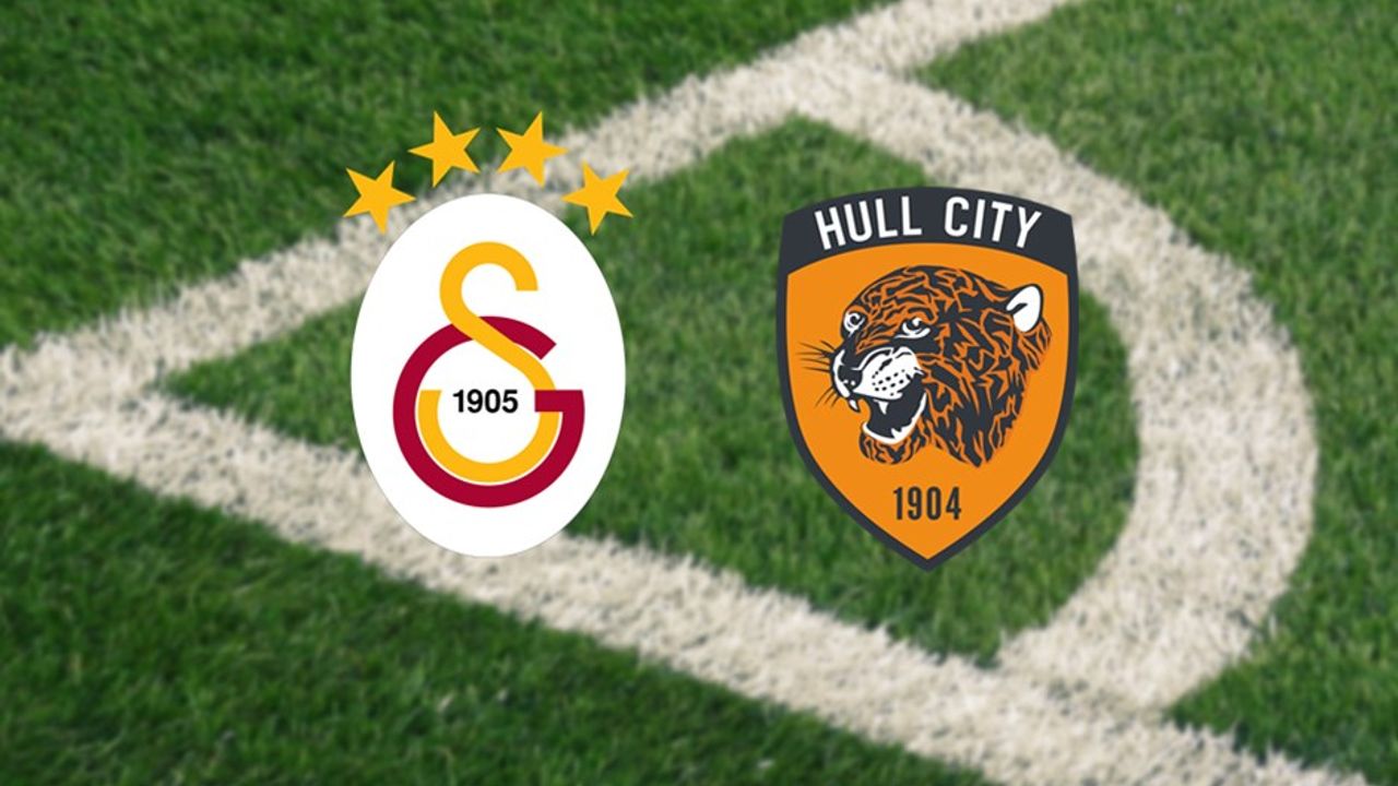 Galatasaray - Hull City maçı ne zaman, saat kaçta?