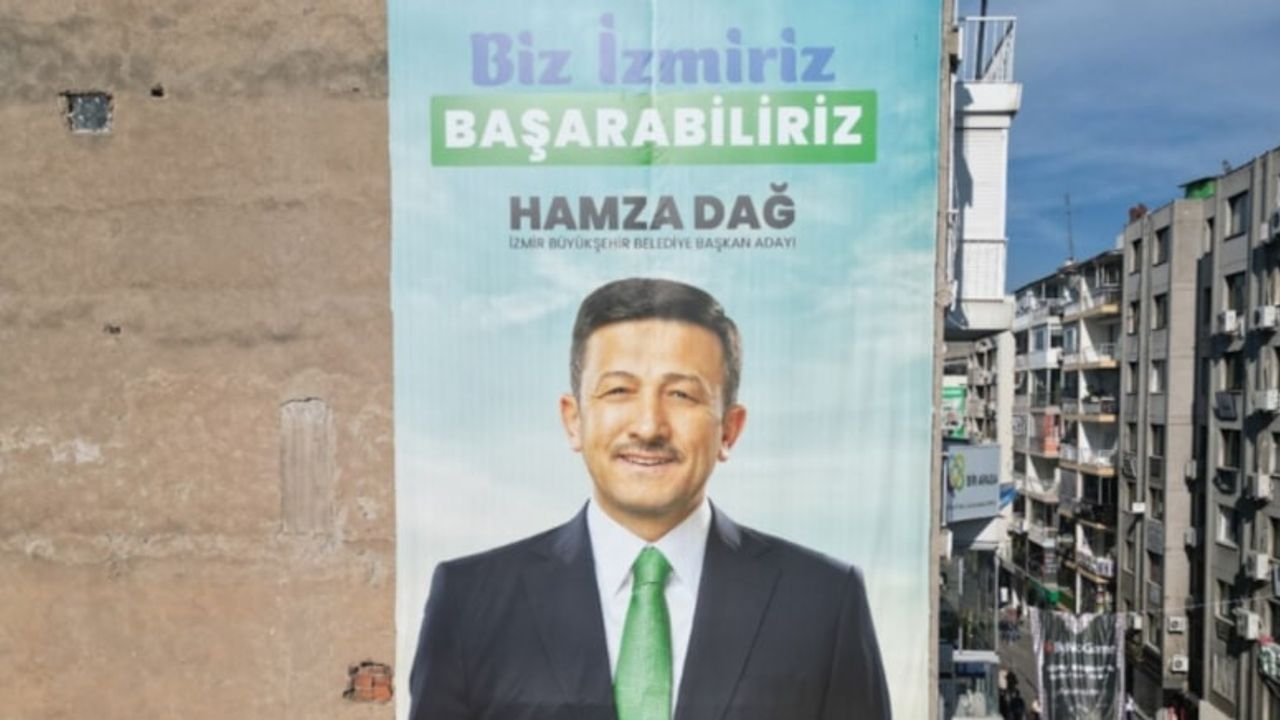 AK Parti İzmir adayı Hamza Dağ’ın seçim afişleri tartışma konusu oldu!