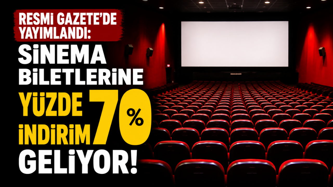 Resmi Gazete'de yayımlandı: Sinema biletlerine yüzde 70 indirim...