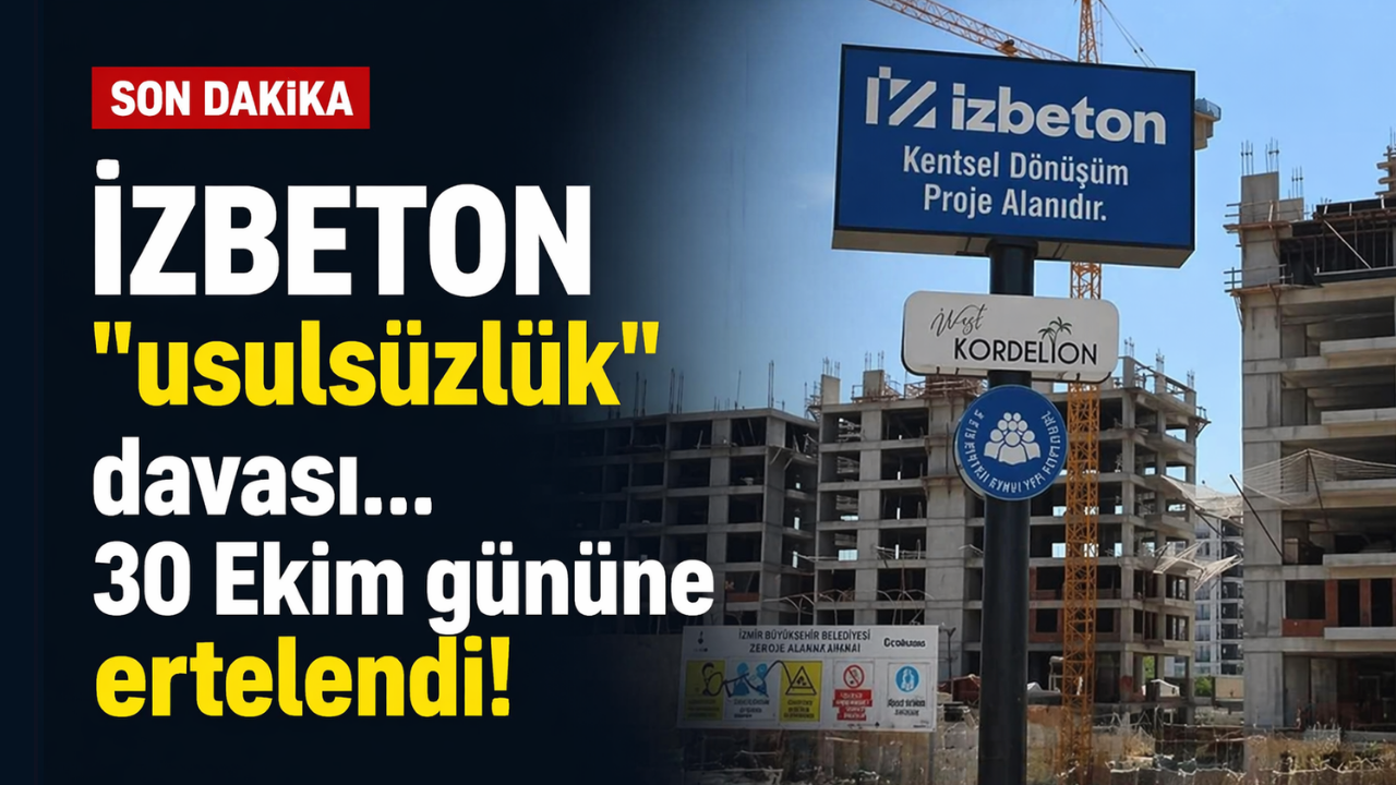 İZBETON "usulsüzlük" davası... 30 Ekim gününe ertelendi!