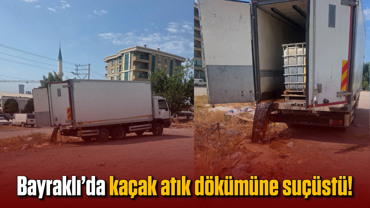 Bayraklı'da Kaçak Atık Döken Kişiye Cezai İşlem Uygulandı