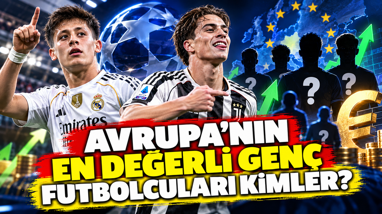 Genç Yıldızların Piyasa Değerleri Dikkat Çekiyor