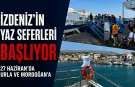 İZDENİZ’in Urla ve Mordoğan seferleri 27 Haziran’da başlıyor