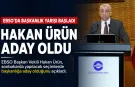 Hakan Ürün EBSO Başkanlığına adaylığını açıkladı
