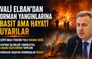 İzmir Valisi Elban orman yangınlarına karşı ‘basit ama hayati’ kuralları anlattı!