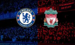 Chelsea - Liverpool maçı ne zaman, saat kaçta, hangi kanalda?