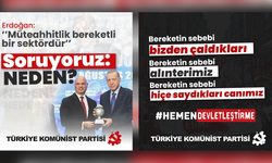 TKP'den "Müteahhitlik bereketli bir sektördür" diyen Erdoğan'a: "Bereketin sebebi bizden çaldıklarıdır"