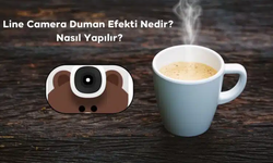 Line Camera duman efekti: Nasıl yapılır?