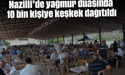 Nazilli'de yağmur duasında 10 bin kişiye keşkek dağıtıldı