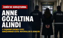 11 yaşındaki kızının müstehcen görüntülerini paylaşan anne gözaltına alındı