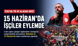 İzsu'da TİS ve 'Alacak' krizi... 15 Haziran'da işçiler eylemde!