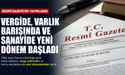 Varlık Barışı yürürlüğe girdi: Vergi paketinde yeni dönem