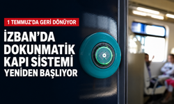 İZBAN’da dokunmatik kapı sistemi 1 Temmuz’da geri dönüyor