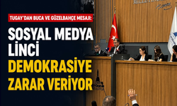 Tugay’dan Buca ve Güzelbahçe mesajı: Sosyal medya linci demokrasiye zarar veriyor
