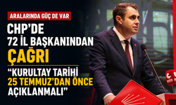 Aralarında Güç de var... CHP'de 72 il başkanından çağrı: “Kurultay tarihi 25 Temmuz’dan önce açıklanmalı”