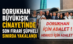 Dorukhan Büyükışık cinayetinde son firari şüpheli sınırda yakalandı