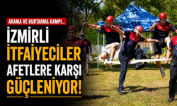 Arama ve kurtarma kampı... İzmirli itfaiyeciler afetlere karşı güçleniyor!