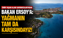 İzmir Yaşam Alanı Savunucuları'ndan Bakan Ersoy'a: Yağmanın tam da karşısındayız!