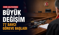 İzmir Adliyesi'nde büyük değişim: 77 savcı göreve başladı