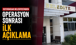 Seferihisar Belediyesi'nden operasyon sonrası ilk açıklama