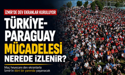 İzmir'de dev ekranlar kuruluyor: Türkiye-Paraguay mücadelesi nerede izlenir?