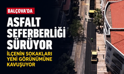 Balçova'da asfalt seferberliği sürüyor, ilçenin sokakları yeni görünümüne kavuşuyor