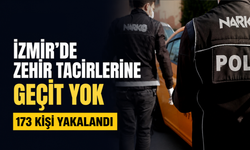 İzmir'de zehir tacirlerine geçit yok: 173 kişi yakalandı!