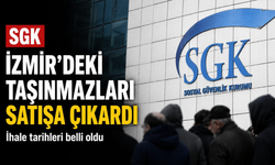SGK, İzmir'deki o taşınmazları satışa çıkarttı: İhale tarihleri belli oldu!