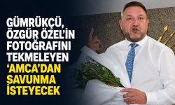 Gümrükçü, Özgür Özel’in fotoğrafını tekmeleyen ‘amca’dan savunma isteyecek