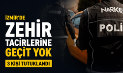 İzmir'de zehir tacirlerine geçit yok: 3 kişi tutuklandı