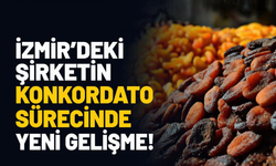 İzmir'deki şirketin konkordato sürecinde yeni gelişme!