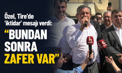 Özel, Tire'de 'iktidar' mesajı verdi: "Bundan sonra zafer var"