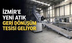 İzmir'e yeni atık geri dönüşüm tesisi geliyor