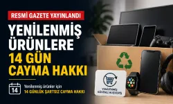 Yenilenmiş ürünlerde yeni dönem: 14 gün koşulsuz cayma hakkı
