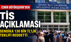 İzmir Büyükşehir’den TİS açıklaması: Sendika 130 bin 850 TL’lik teklifi reddetti