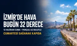 İzmir’de termometreler 37 dereceye çıkıyor: Cumartesi sağanak kapıda