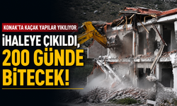 Konak'ta kaçak yapılar yıkılıyor: İhaleye çıkıldı, 200 günde bitecek!