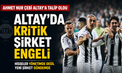 Ahmet Nur Çebi talip olmuştu: Altay’da yatırım öncesi şirket krizi