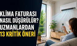 Klima faturası nasıl düşürülür? Uzmanlardan 13 kritik öneri