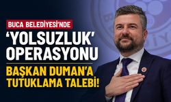Buca Belediyesi'nde 'yolsuzluk' operasyonu... Başkan Duman'a tutuklama talebi!