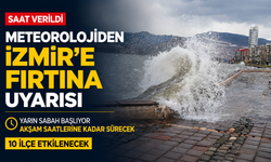 Meteorolojiden İzmir’e fırtına uyarısı: Saat verildi, 10 ilçe etkilenecek