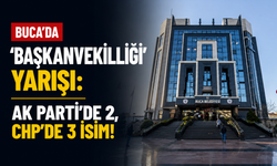 Buca'da ‘başkanvekilliği’ yarışı: AK Parti'de 2, CHP'de 3 isim!