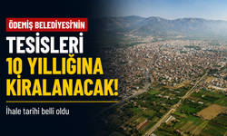 Ödemiş Belediyesi'nin tesisleri 10 yıllığına kiralanacak: İhale tarihi belli oldu