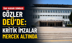 ÜAK kararı sonrası gözler DEÜ’de: Kritik imzalar mercek altında