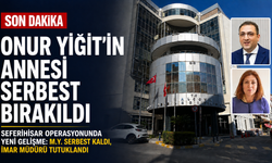 Seferihisar operasyonunda yeni gelişme: Balçova Belediye Başkanı Onur Yiğit’in annesi serbest bırakıldı