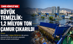 İzmir Körfezi’nde büyük temizlik: 1,2 milyon ton çamur çıkarıldı