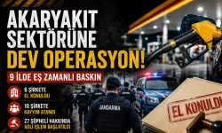 Akaryakıt sektörüne dev operasyon: 9 ilde 10 şirkete kayyım atandı
